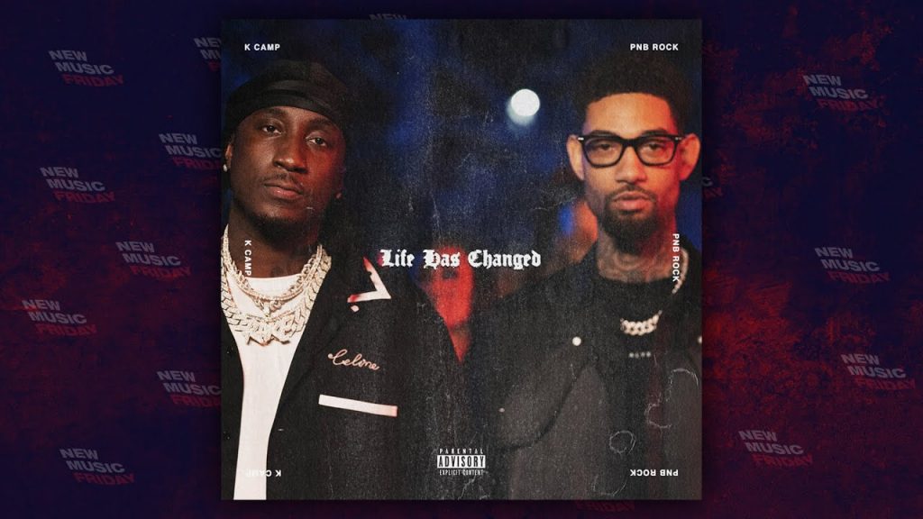 k camp pnb rock life has changed